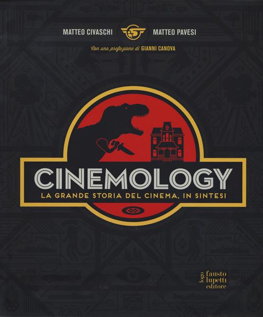 Cinemology. La grande storia del cinema, in sintesi. Ediz. a colori - Matteo Civaschi,Matteo Pavesi - copertina