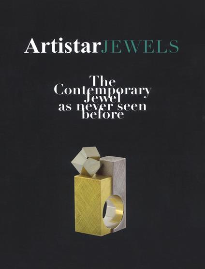 Artistar jewels 2019. The contemporary jewels as never seen before. Ediz. illustrata - copertina