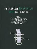 Artistar jewels 2019. Fall edition. The contemporary jewels as never seen before. Ediz. a colori