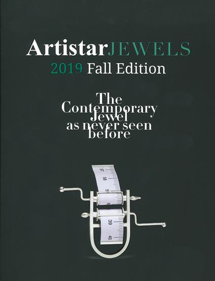 Artistar jewels 2019. Fall edition. The contemporary jewels as never seen before. Ediz. a colori - copertina