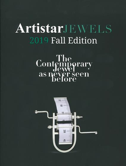 Artistar jewels 2019. Fall edition. The contemporary jewels as never seen before. Ediz. illustrata - copertina
