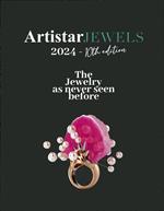 Artistar jewels 2024. The jewels as never seen before. Ediz. a colori