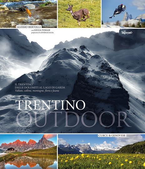 Trentino outdoor. Il Trentino dalle Dolomiti al lago di Garda. Vallate, colline, montagne, flora e fauna - Alessio Bertolli,Giulia Tomasi - 3