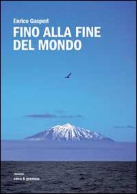 Fino alla fine del mondo - Enrico Gasperi - copertina