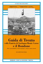 Guida di Trento e il Bondone colla funivia di Sardagna-monte Corno (rist. anast.). Ediz. in facsimile