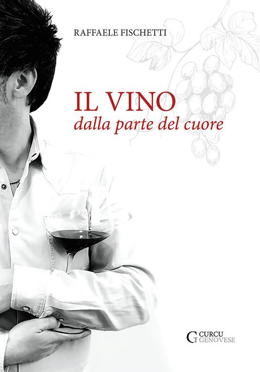 Il vino dalla parte del cuore - Raffaele Fischetti - copertina