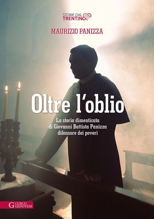 Oltre l'oblio. La storia dimenticata di Giovanni Battista Panizza difensore dei poveri - Maurizio Panizza - copertina