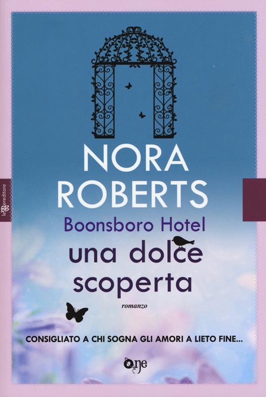 Una dolce scoperta. Trilogia di Boonsboro Hotel - Nora Roberts - copertina