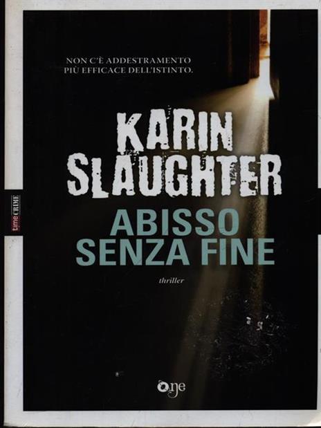 Abisso senza fine - Karin Slaughter - 2