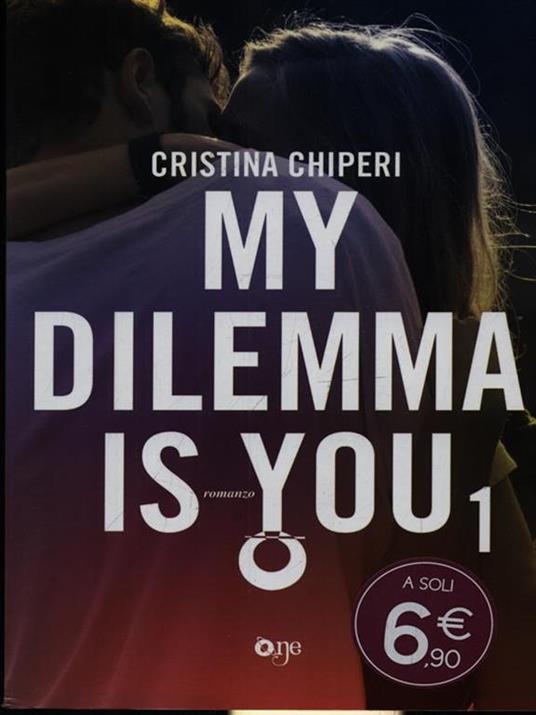 My dilemma is you. Vol. 1 - Cristina Chiperi - 2