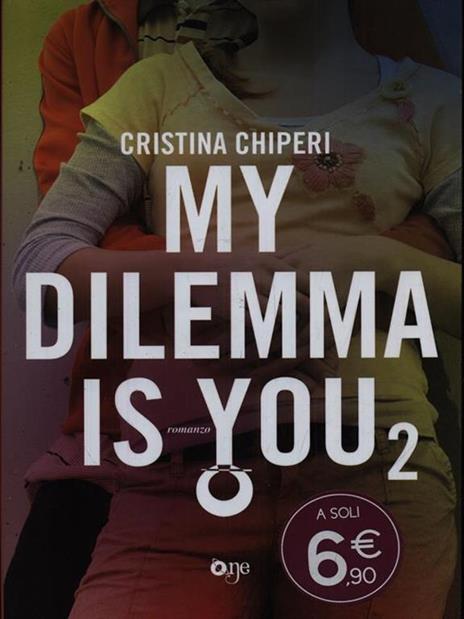 My dilemma is you. Vol. 2 - Cristina Chiperi - 3