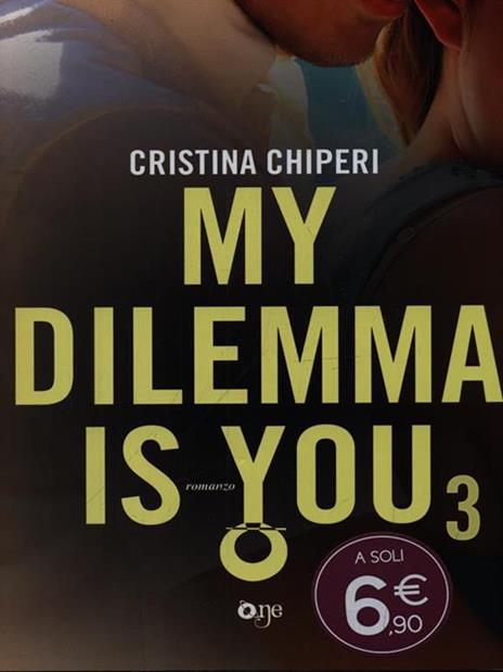 My dilemma is you. Vol. 3 - Cristina Chiperi - copertina