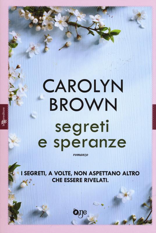 Segreti e speranze - Carolyn Brown - copertina