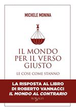 Il mondo per il verso giusto. Le cose come stanno