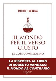 Il mondo per il verso giusto. Le cose come stanno