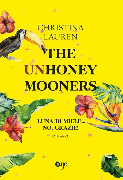 The unhoneymooners. Luna di miele... no, grazie! - Christina Lauren - copertina