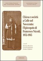 Chiesa e società a Colle nel Novecento: l'Episcopato di Francesco Niccoli, 1932-1965