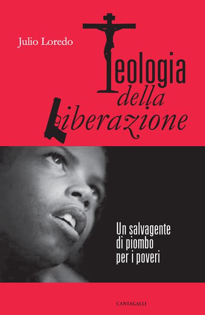 Teologia della liberazione. Un salvagente di piombo per i poveri - Julio Loredo - ebook