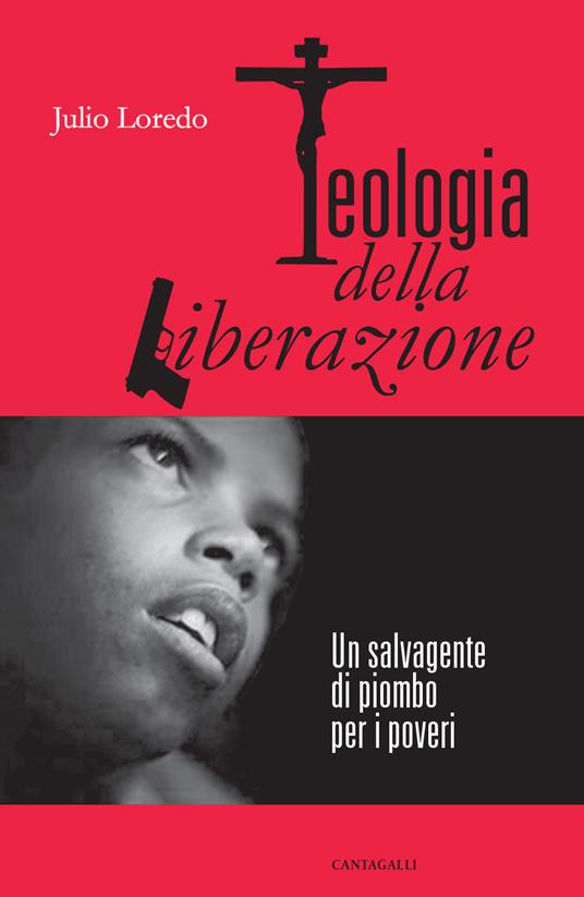 Teologia della liberazione. Un salvagente di piombo per i poveri - Julio Loredo - ebook