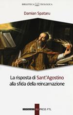 La risposta di Sant'Agostino alla sfida della reincarnazione