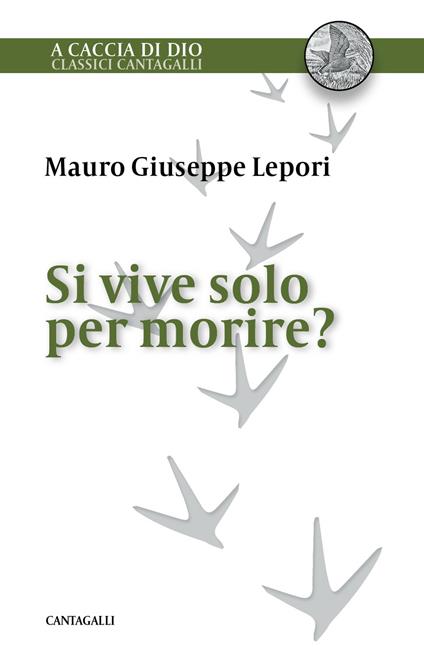 Si vive solo per morire? - Mauro Giuseppe Lepori - ebook