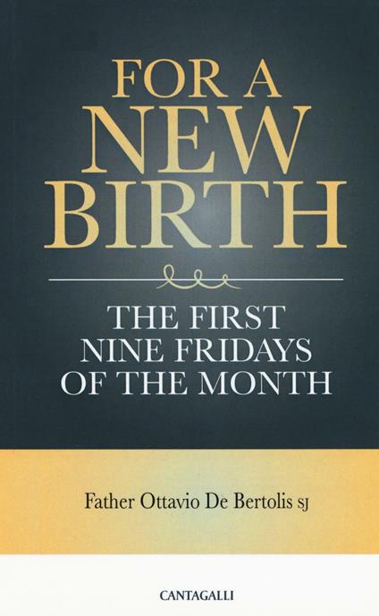 For a new birth. The first nine fridays of the month - Ottavio De Bertolis - copertina