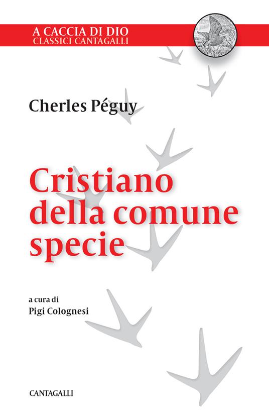 Cristiano della comune specie. In difesa della fede dei semplici - Charles Péguy - copertina