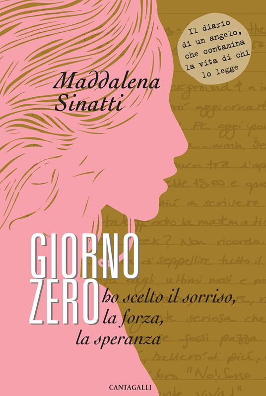 Giorno zero. Ho scelto il sorriso, la forza, la speranza - Maddalena Sinatti - copertina