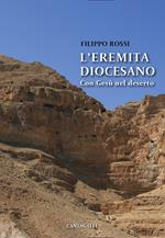 L' eremita diocesano. Con Gesù nel deserto