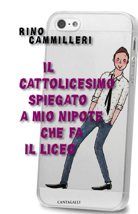 Il Cattolicesimo spiegato a mio nipote che fa il liceo - Rino Cammilleri - ebook