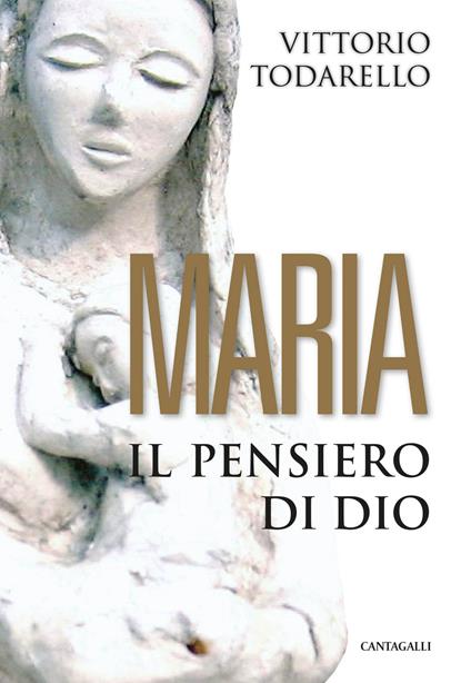 Maria. Il pensiero di Dio - Vittorio Todarello - copertina