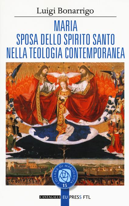 Maria sposa dello Spirito Santo nella teologia contemporanea - Luigi Bonarrigo - copertina