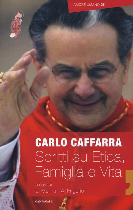 Scritti su etica, vita e famiglia - Carlo Caffarra - copertina