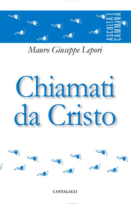 Chiamati da Cristo - Mauro Giuseppe Lepori - ebook