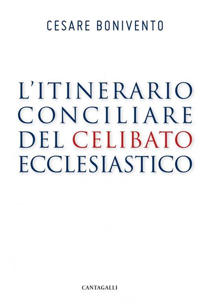 L' itinerario conciliare del celibato ecclesiastico - Cesare Bonivento - ebook