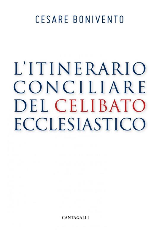 L' itinerario conciliare del celibato ecclesiastico - Cesare Bonivento - ebook