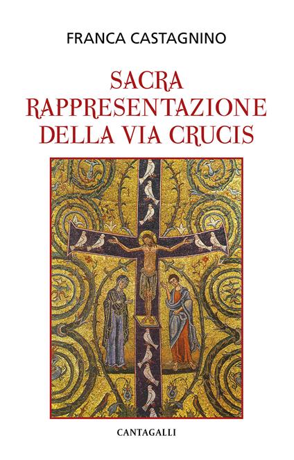 La sacra rappresentazione della Via Crucis - Franca Castagnino - copertina
