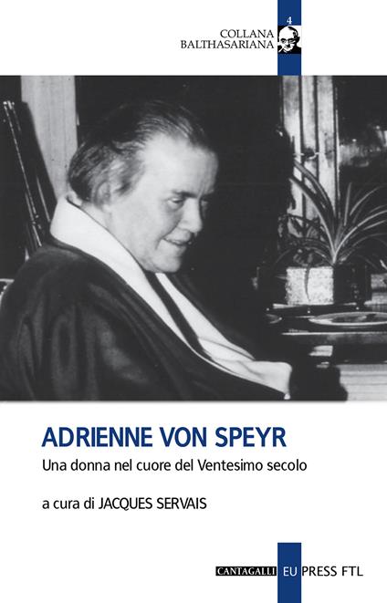 Adrienne Von Speyr. Una donna nel cuore del Ventesimo secolo - copertina