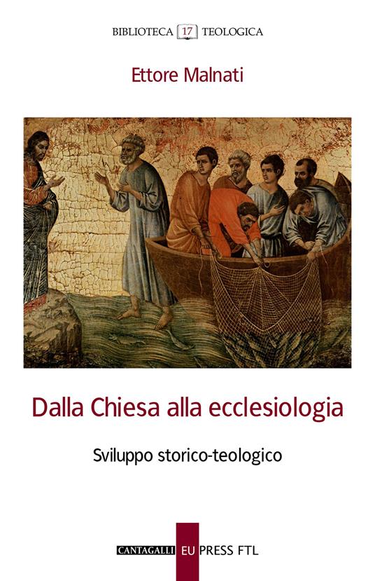 Dalla Chiesa alla ecclesiologia. Sviluppo storico-teologico - Ettore Malnati - copertina