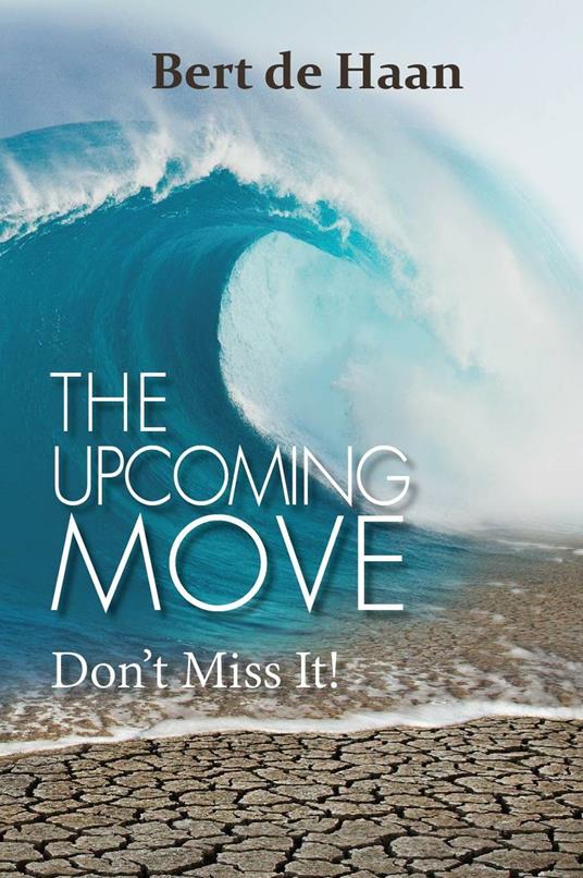 The upcoming move. Don't miss it! - Bert de Haan - copertina