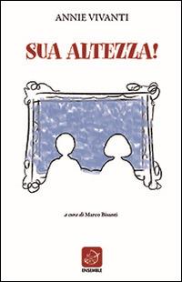 Sua altezza! - Annie Vivanti - copertina