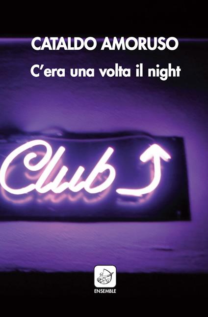 C'era una volta il night - Cataldo Amoruso - copertina