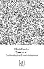 Frammenti. Fermi immagine di piccole imperfezioni quotidiane