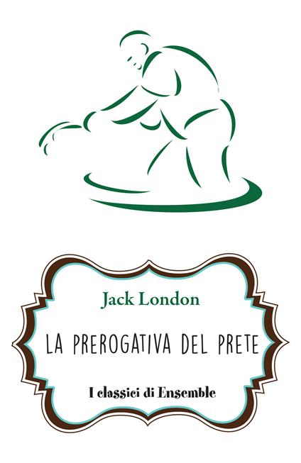 La prerogativa del prete - Jack London - copertina