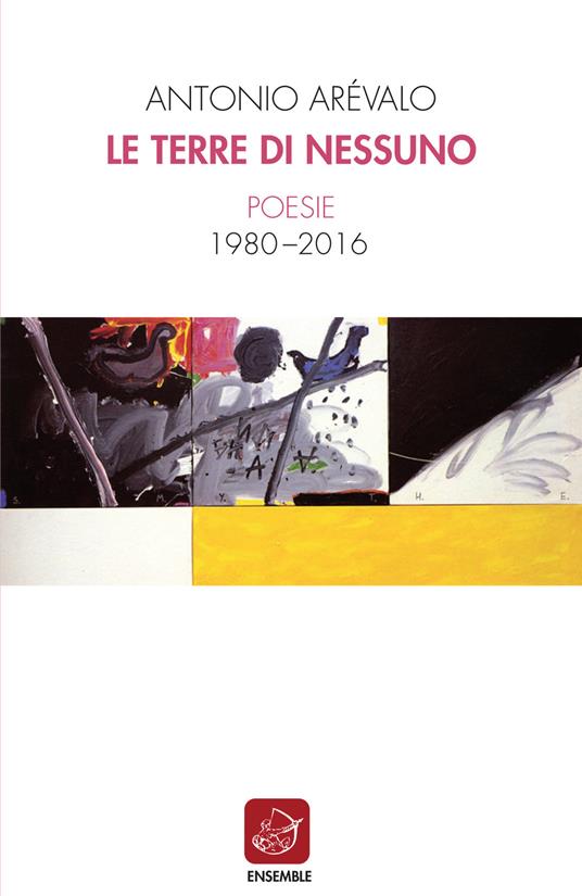Le terre di nessuno. Poesie 1980-2016 - Antonio Arévalo - copertina