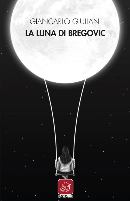 La luna di Bregovic - Giancarlo Giuliani - copertina