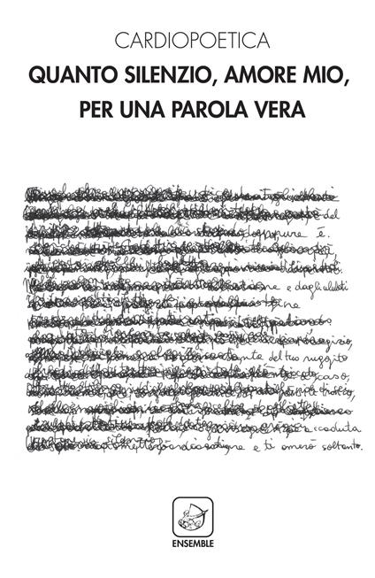 Quanto silenzio, amore mio, per una parola vera - Cardiopoetica - ebook