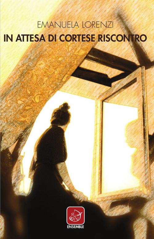 In attesa di cortese riscontro - Emanuela Lorenzi - copertina