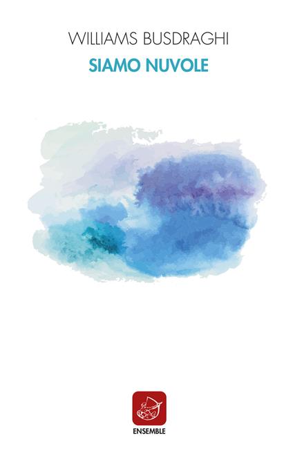 Siamo nuvole - Williams Busdraghi - copertina