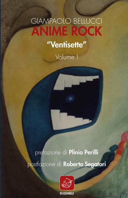 Anime Rock. Vol. 1: «Ventisette». - Giampaolo Bellucci - copertina